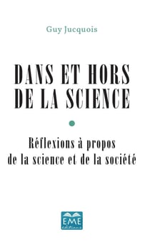 Dans et hors de la science - réflexions à propos de la science et de la société