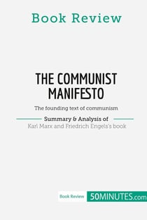 Book Review: The Communist Manifesto by Karl Marx and Friedrich Engels : The founding text of communism