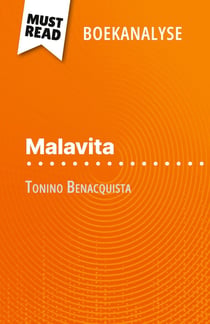 Malavita van Tonino Benacquista (Boekanalyse) : Volledige analyse en gedetailleerde samenvatting van het werk