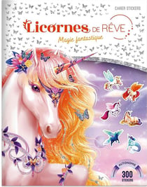 Licornes de rêve - Cahier de stickers - Magie fantastique