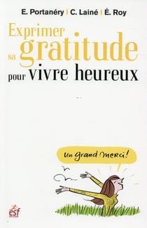 Exprimer sa gratitude pour vivre heureux
