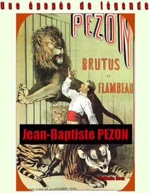 Une épopée de légende - jean-baptiste pezon