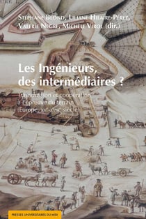 Les ingénieurs, des intermédiaires ? transmission et coopération à l'épreuve du terrain (Europe, XVe-XVIIIe siècle)