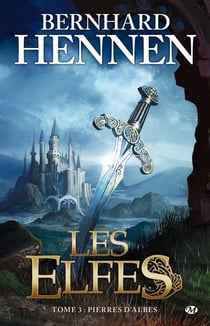 Les elfes Tome 3 : pierres d'Albes