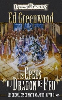 Les Chevaliers de Myth Drannor, T2 : Les Épées du Dragon de Feu