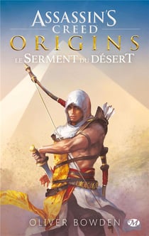 Assassin's Creed Tome 9 : origins - le serment du désert