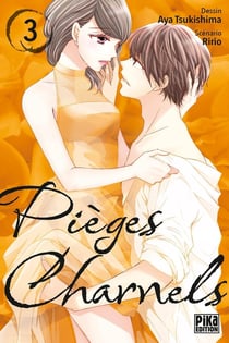 Pièges charnels Tome 3