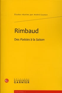Rimbaud - des Poésies à la Saison