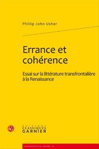 Errance et cohérence - essai sur la littérature transfrontalière à la Renaissance