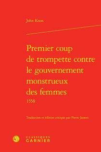 Premier coup de trompette contre le gouvernement monstrueux des femmes : 1558