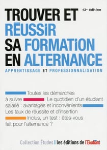 Trouver et réussir sa formation en alternance - apprentissage et professionnalisation