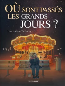 Où sont passés les grands jours ? Tome 2