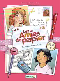 Les amies de papier Tome 1 : le cadeau de nos 11 ans