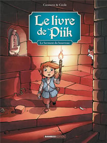 Le livre de Piik Tome 3 : le serment du boureau