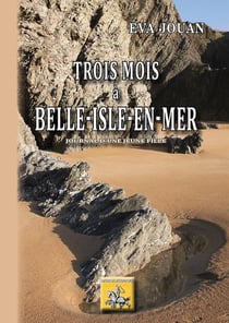 Trois mois à Belle-Isle-en-mer - journal d'une jeune fille
