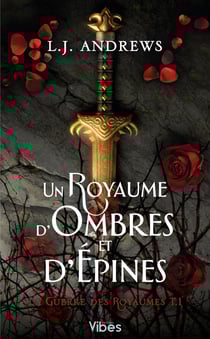La guerre des royaumes Tome 1 : Un royaume d'ombres et d'épines