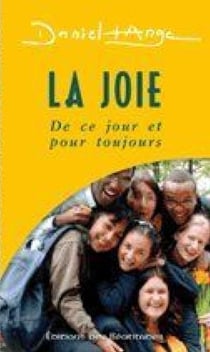 La joie - De ce jour et pour toujours