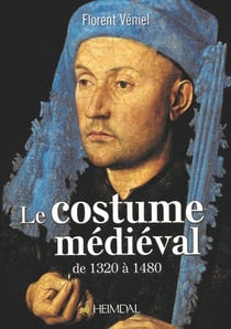 LE COSTUME MEDIEVAL DE 1320 à 1480