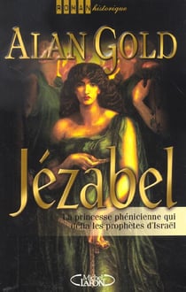 Jezabel la pricesse phenicienne qui defia les prophetes d'israel