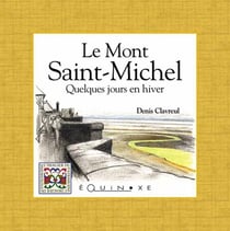 Le mont Saint-Michel - quelques jours en hiver