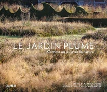 Le Jardin Plume - comme un jeu avec la nature