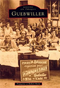 Guebwiller Tome 1
