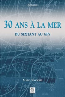 30 ans a la mer - du sextant au gps