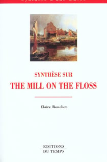 Synthese sur the mill on the floss d'eliot