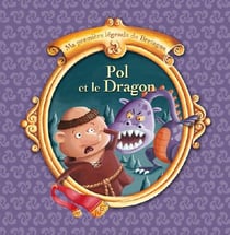 Ma première légende de Bretagne Tome 1 : Pol et le dragon