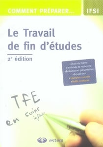Comment préparer...le travail de fin d'études en soins infirmier