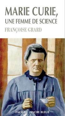 Marie curie, une femme de sciences