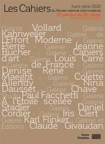 Les cahiers du Musée national d'art moderne Hors-Série : 20 galeries du 20e siècle (édition 2020)