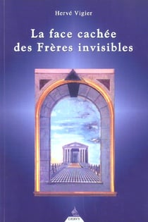 La face cachee des freres invisibles