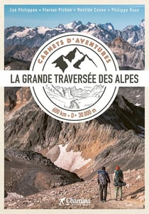 Carnet d'aventure gta : La grande traversée des Alpes