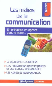Les métiers de la communication (3e édition)