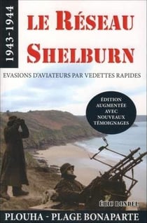 Le réseau Shelburn : évasions d'aviateurs par vedettes rapides