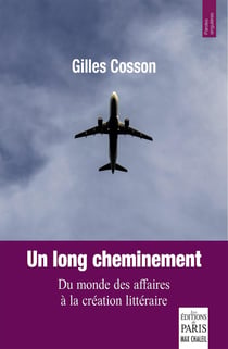 Un long cheminement : Du monde des affaires à la création littéraire