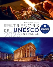 Trésors de l'UNESCO en France (édition 2025)