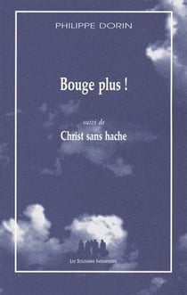 Bouge plus ! - Christ sans hache