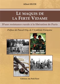 Le maquis de la ferte vidame - la resistance meconnue du perche
