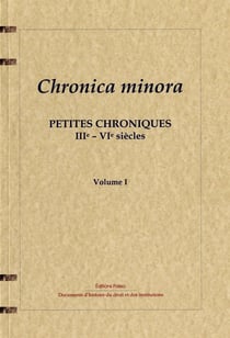 Chronica minora - petites chroniques IVe-VIe siècles