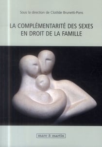 La complémentarité des sexes en droit de la famille
