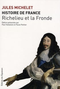 Histoire de France Tome 12 - Richelieu et la fronde