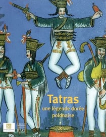 Tatras,une legende doree polonaise