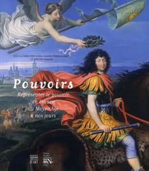 Pouvoirs - représenter le pouvoir en france du moyen age à nos jours