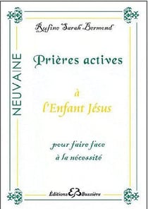 Prières actives à l'enfant Jésus - pour faire face à la nécessité