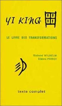 Yi king : le livre des transformations