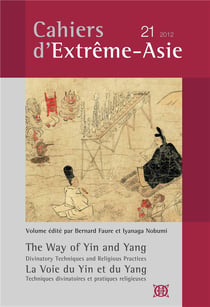 Cahiers d?Extrême-Asie n.21 : the way of Yin and Yang