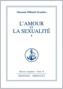 OEUVRES COMPLETES Tome 14 : l'amour et la sexualité Tome 1