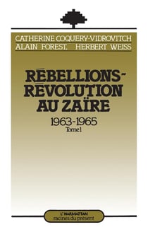 Rebellions - révolution au Zaïre Tome 1 - 1963-1965